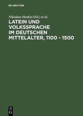 Henkel / Palmer / Regensburg&gt |  Latein und Volkssprache im deutschen Mittelalter, 1100 - 1500 | eBook | Sack Fachmedien