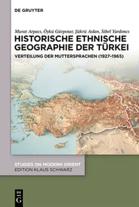 Arpaci / Arpaci / Gürpinar |  Historische ethnische Geographie der Türkei | Buch |  Sack Fachmedien