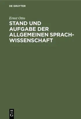 Otto |  Stand und Aufgabe der allgemeinen Sprachwissenschaft | eBook | Sack Fachmedien