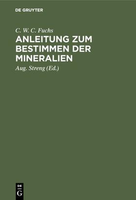 Fuchs / Streng |  Anleitung zum Bestimmen der Mineralien | eBook | Sack Fachmedien