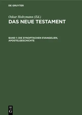 Holtzmann |  Die synoptischen Evangelien, Apostelgeschichte | eBook | Sack Fachmedien