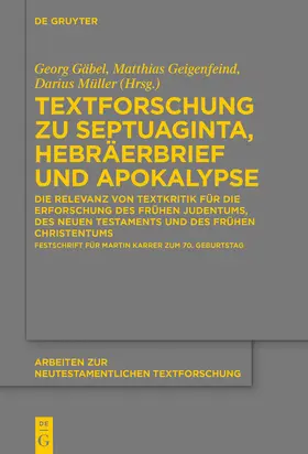 Gäbel / Geigenfeind / Müller |  Textforschung zu Septuaginta, Hebräerbrief und Apokalypse | Buch |  Sack Fachmedien