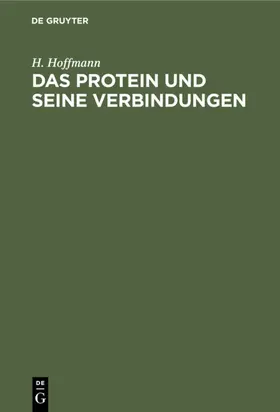 Hoffmann |  Das Protein und seine Verbindungen | eBook | Sack Fachmedien