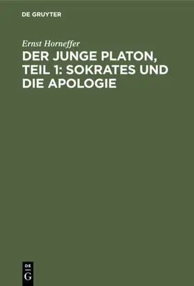 Horneffer |  Der junge Platon, Teil 1: Sokrates und die Apologie | eBook | Sack Fachmedien