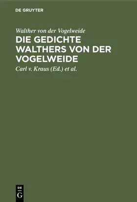 Walther von der Vogelweide / Kraus / Lachmann |  Die Gedichte Walthers von der Vogelweide | eBook | Sack Fachmedien