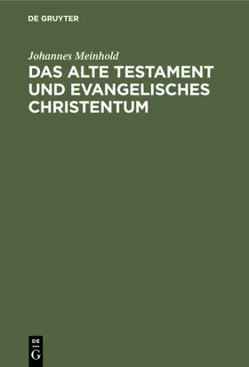 Meinhold |  Das Alte Testament und evangelisches Christentum | eBook | Sack Fachmedien