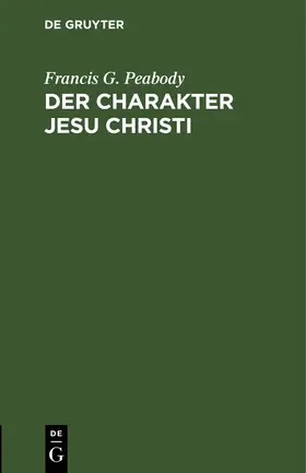 Peabody |  Der Charakter Jesu Christi | eBook | Sack Fachmedien