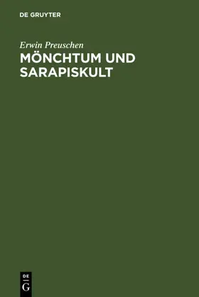 Preuschen |  Mönchtum und Sarapiskult | eBook | Sack Fachmedien