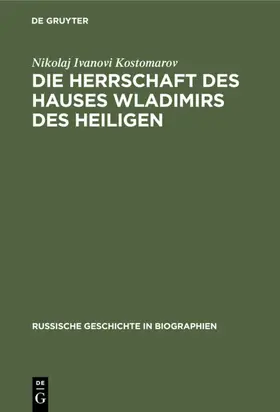 Kostomarov / Henckel |  Die Herrschaft des Hauses Wladimirs des Heiligen | eBook | Sack Fachmedien