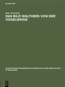 Naumann |  Das Bild Walthers von der Vogelweide | eBook | Sack Fachmedien