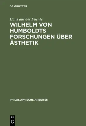 Fuente |  Wilhelm von Humboldts Forschungen über Ästhetik | eBook | Sack Fachmedien