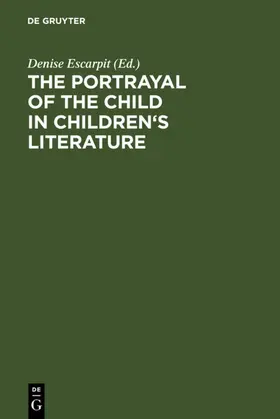 Escarpit |  The portrayal of the child in children's literature | eBook | Sack Fachmedien