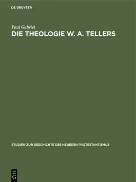 Gabriel |  Die Theologie W. A. Tellers | eBook | Sack Fachmedien