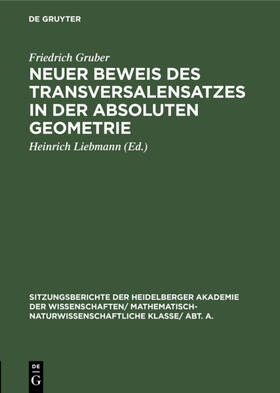 Gruber / Liebmann |  Neuer Beweis des Transversalensatzes in der absoluten Geometrie | eBook | Sack Fachmedien