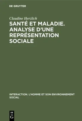 Herzlich |  Santé et maladie. Analyse d’une représentation sociale | eBook | Sack Fachmedien