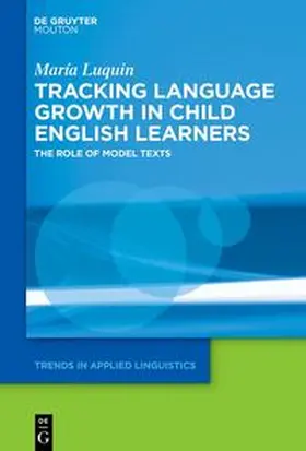 Luquin |  Tracking Language Growth in Child English Learners | eBook | Sack Fachmedien