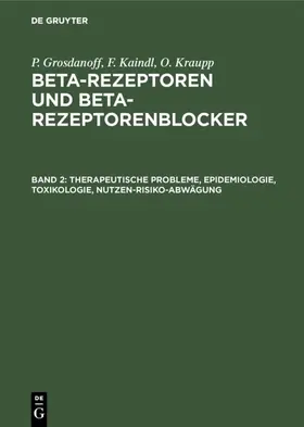 Grosdanoff / Kaindl / Kraupp |  Therapeutische Probleme, Epidemiologie, Toxikologie, Nutzen-Risiko-Abwägung | eBook | Sack Fachmedien