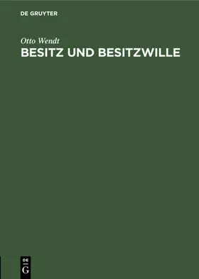 Wendt |  Besitz und Besitzwille | eBook | Sack Fachmedien