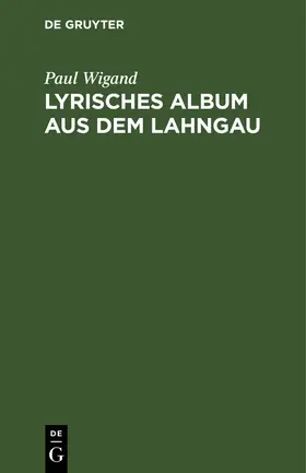 Wigand |  Lyrisches Album aus dem Lahngau | eBook | Sack Fachmedien