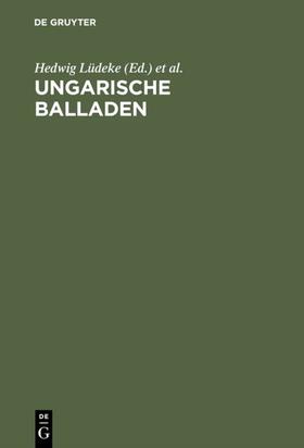 Lüdeke / Gragger |  Ungarische Balladen | eBook | Sack Fachmedien