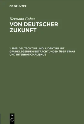 Cohen |  Deutschtum und Judentum mit grundlegenden Betrachtungen über Staat und Internationalismus | eBook | Sack Fachmedien