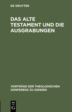  Das Alte Testament und die Ausgrabungen | eBook | Sack Fachmedien