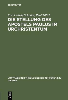 Schmidt / Tillich |  Die Stellung des Apostels Paulus im Urchristentum | eBook | Sack Fachmedien