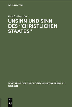 Foerster |  Unsinn und Sinn des “Christlichen Staates” | eBook | Sack Fachmedien