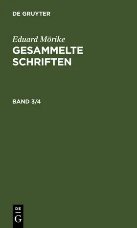 Mörike |  Eduard Mörike: Gesammelte Schriften. Band 3/4 | eBook | Sack Fachmedien