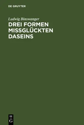 Binswanger |  Drei Formen missglückten Daseins | eBook | Sack Fachmedien