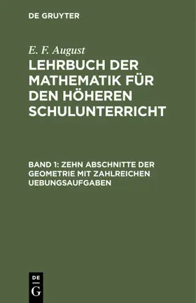 August |  Zehn Abschnitte der Geometrie mit zahlreichen Uebungsaufgaben | eBook | Sack Fachmedien