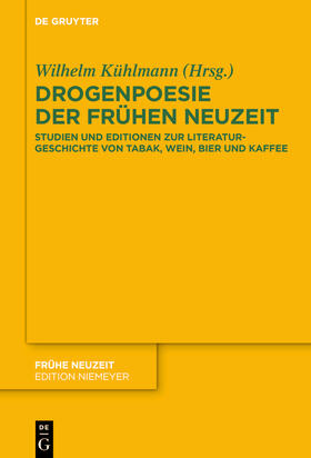 Kühlmann |  Drogenpoesie der Frühen Neuzeit | Buch |  Sack Fachmedien