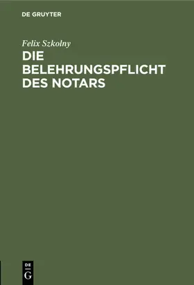 Szkolny |  Die Belehrungspflicht des Notars | eBook | Sack Fachmedien