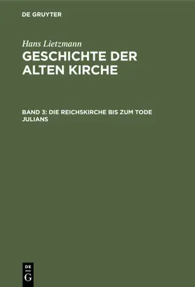 Lietzmann |  Die Reichskirche bis zum Tode Julians | eBook | Sack Fachmedien