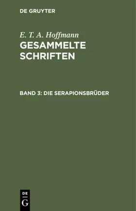 Hoffmann |  Die Serapionsbrüder | eBook | Sack Fachmedien