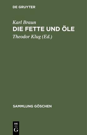 Braun / Klug | Die Fette und Öle | E-Book | sack.de