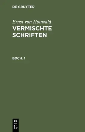 Houwald |  Ernst von Houwald: Vermischte Schriften. Bdch. 1 | eBook | Sack Fachmedien