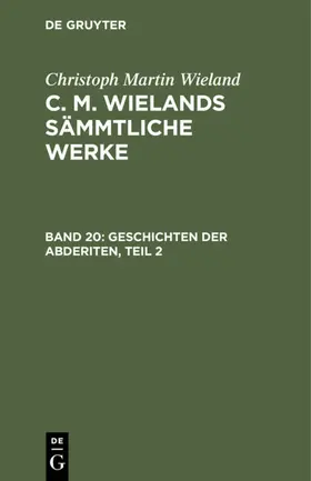 Wieland |  Geschichten der Abderiten, Teil 2 | eBook | Sack Fachmedien