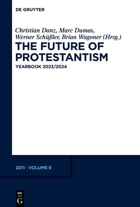 Danz / Dumas / Schüßler |  The Future of Protestantism | Buch |  Sack Fachmedien