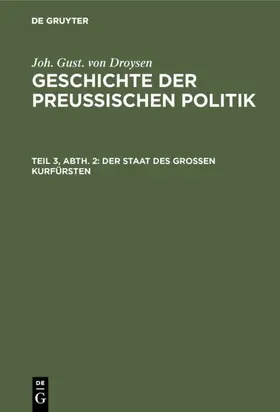 Droysen |  Der Staat des grossen Kurfürsten | eBook | Sack Fachmedien