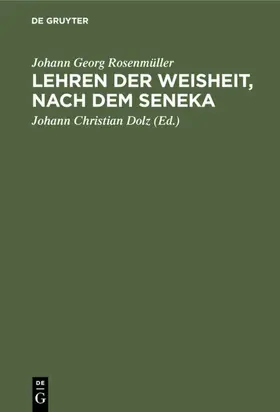 Rosenmüller / Dolz |  Lehren der Weisheit, nach dem Seneka | eBook | Sack Fachmedien