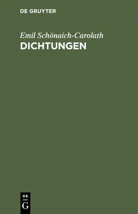 Schönaich-Carolath |  Dichtungen | eBook | Sack Fachmedien