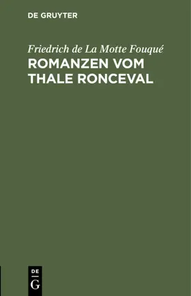 Fouqué |  Romanzen vom Thale Ronceval | eBook | Sack Fachmedien