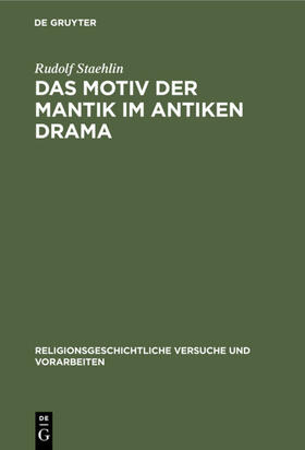 Staehlin |  Das Motiv der Mantik im antiken Drama | eBook | Sack Fachmedien