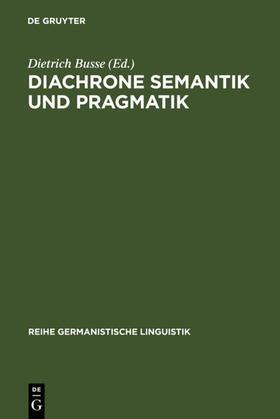 Busse |  Diachrone Semantik und Pragmatik | eBook | Sack Fachmedien