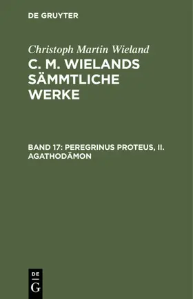 Wieland |  Peregrinus Proteus, II. Agathodämon | eBook | Sack Fachmedien