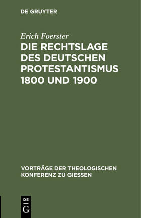 Foerster |  Die Rechtslage des deutschen Protestantismus 1800 und 1900 | eBook | Sack Fachmedien