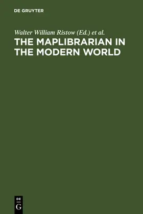 Ristow / Wallis / Zögner |  The maplibrarian in the modern world | eBook | Sack Fachmedien