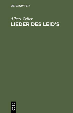 Zeller |  Lieder des Leid’s | eBook | Sack Fachmedien