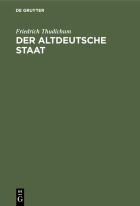 Thudichum |  Der altdeutsche Staat | eBook | Sack Fachmedien